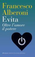 Ebook Evita di Francesco Alberoni edito da Sonzogno
