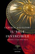 Ebook Il sole invincibile di Salvatori Claudia edito da Mondadori