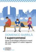 Ebook I superconnessi di Domenico Barrilà edito da Feltrinelli Editore