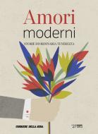 Ebook Amori Moderni di Daniela Monti edito da Corriere della Sera