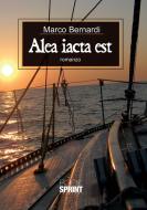 Ebook Alea Iacta Est di Marco Bernardi edito da Booksprint
