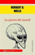 Ebook La guerra dei mondi di Herbert G. Wells edito da Edizioni Clandestine
