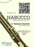 Ebook Bassoon 1 part of "Nabucco" overture for Bassoon Quartet di Giuseppe Verdi, a cura di Francesco Leone edito da Glissato Edizioni Musicali