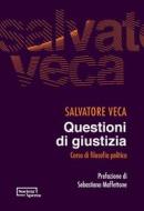 Ebook Questioni di giustizia di Salvatore Veca edito da Società Aperta