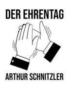 Ebook Der Ehrentag di Arthur Schnitzler edito da Books on Demand