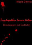 Ebook Psychopathen lassen lieben di Nicole Diercks edito da Books on Demand