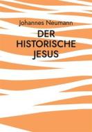 Ebook Der historische Jesus di Johannes Neumann edito da Books on Demand