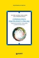 Ebook Consulenza psicologica online di Gabri Sara, Algeri Davide, Mazzucchelli Luca edito da Giunti Psychometrics