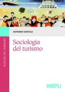 Ebook Sociologia del turismo di Asterio Savelli edito da Hoepli