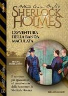 Ebook L&apos;avventura della banda maculata di Arthur Conan Doyle edito da Delos Digital