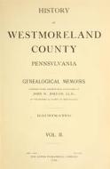 Ebook History of Westmoreland County, Pennsylvania (Volume II) di John N. Boucher edito da MPS Unified Publishing