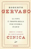 Ebook La vita è troppo bella per viverla in due di Gervaso Roberto edito da Mondadori