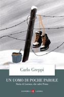 Ebook Un Uomo di poche parole di Carlo Greppi edito da Editori Laterza