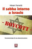 Ebook Il sabba intorno a Israele di Niram Ferretti edito da Lindau