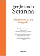 Ebook Autoritratto di un fotografo di Ferdinano Scianna edito da Contrasto