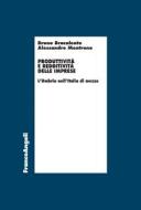 Ebook Produttività e redditività delle imprese di Bruno Bracalente, Alessandro Montrone edito da Franco Angeli Edizioni