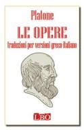 Ebook Le Opere - versioni greco-italiano di Platone edito da LBO