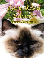 Ebook Lucy-Kissa Kaunotar di Pertti Pietarinen edito da Books on Demand