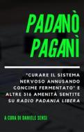 Ebook Padanò Paganì di Daniele Sensi edito da Daniele Sensi