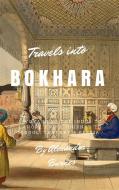 Ebook Travels Into Bokhara di Alexander Burnes edito da Enhanced Media Publishing