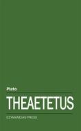 Ebook Theaetetus di Plato edito da Ozymandias Press