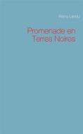 Ebook Promenade en Terres Noires di Rémy Landu edito da Books on Demand