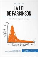 Ebook La loi de Parkinson di Pierre Pichère, 50minutes edito da 50Minutes.fr