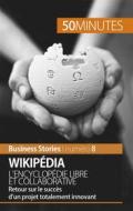 Ebook Wikipédia, l&apos;encyclopédie libre et collaborative di Guy Delsaut, 50minutes edito da 50Minutes.fr