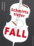 Ebook Schmitts tiefer Fall di Manfred Klimanski edito da Books on Demand