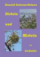Ebook Disteln und Misteln di Donald Kulesza-Betzen edito da Books on Demand