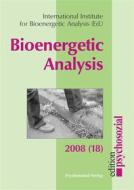 Ebook Bioenergetic Analysis 18 (2008) di Vincentia Schroeter edito da Psychosozial-Verlag