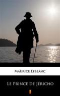 Ebook Le Prince de Jéricho di Maurice Leblanc edito da Ktoczyta.pl