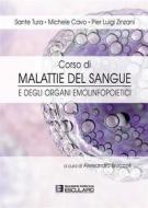 Ebook Ematologia. Corso di Malattie del Sangue e degli Organi Emolinfopoietici di Sante Tura, Michele Cavo, Pier Luigi Zinzani, Alessandro Broccoli edito da Società Editrice Esculapio