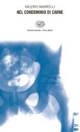 Ebook Nel condominio di carne di Magrelli Valerio edito da Einaudi