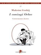Ebook I coniugi Orlov di Maksim Gorkij edito da Leone Editore