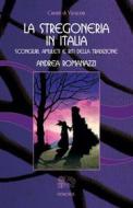 Ebook La Stregoneria in Italia di Andrea Romanazzi edito da Venexia