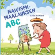 Ebook Naivismimaalauksen ABC di Rauni Koivisto edito da Books on Demand