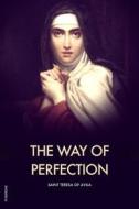 Ebook The Way of Perfection di Saint Teresa of Avila edito da FV Éditions