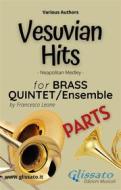 Ebook Vesuvian Hits Medley - Brass Quintet/Ensemble (parts) di Various Authors, Francesco Leone edito da Glissato Edizioni Musicali