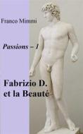 Ebook Fabrizio D. Et La Beauté di Franco Mimmi edito da Babelcube Inc.