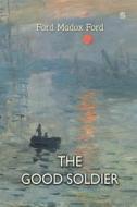 Ebook The Good Soldier di Ford Madox Ford edito da Interactive Media