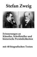 Ebook Erinnerungen an Künstler, Schriftsteller und historische Persönlichkeiten di Stefan Zweig edito da Books on Demand