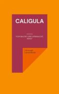 Ebook Caligula di Christoph Lanzendörfer edito da Books on Demand
