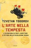 Ebook L'arte nella tempesta di Tzvetan Todorov edito da Garzanti