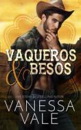 Ebook Vaqueros & Besos di Vanessa Vale edito da Vanessa Vale