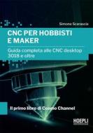 Ebook CNC per hobbisti e maker di Simone Scarascia edito da Hoepli