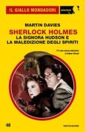 Ebook Sherlock Holmes - La signora Hudson e la maledizione degli spiriti (Il Giallo Mondadori Sherlock) di Davies Martin edito da Mondadori