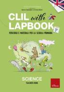 Ebook CLIL with LAPBOOK - SCIENCE - Teacher's book - Classe terza di Erickson Ricerca e Sviluppo edito da Edizioni Centro Studi Erickson