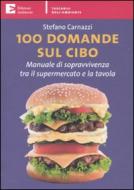 Ebook 100 domande sul cibo di Stefano Carnazzi edito da Edizioni Ambiente