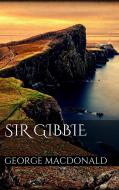 Ebook Sir Gibbie di George Macdonald edito da George Macdonald
